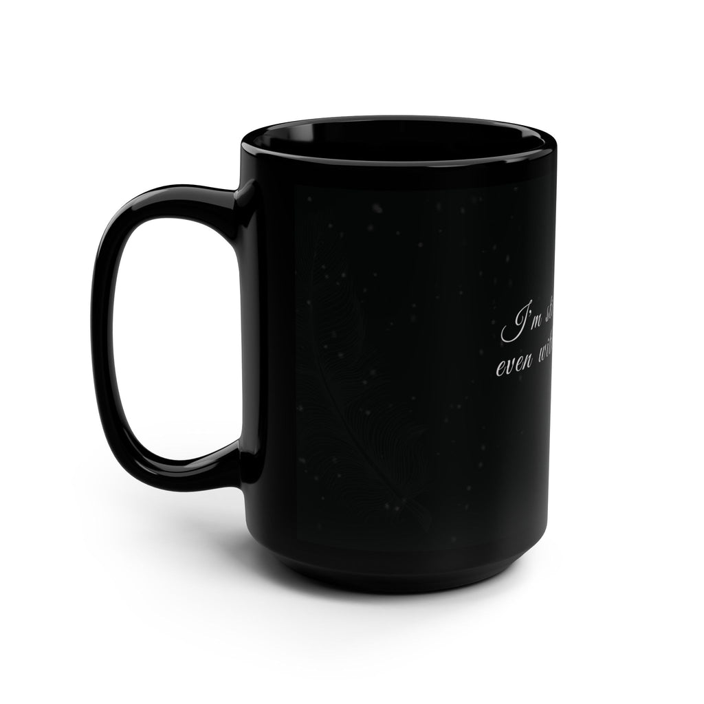 I'm Still Standing – Black Winter - 15oz Black Inspirational Mug