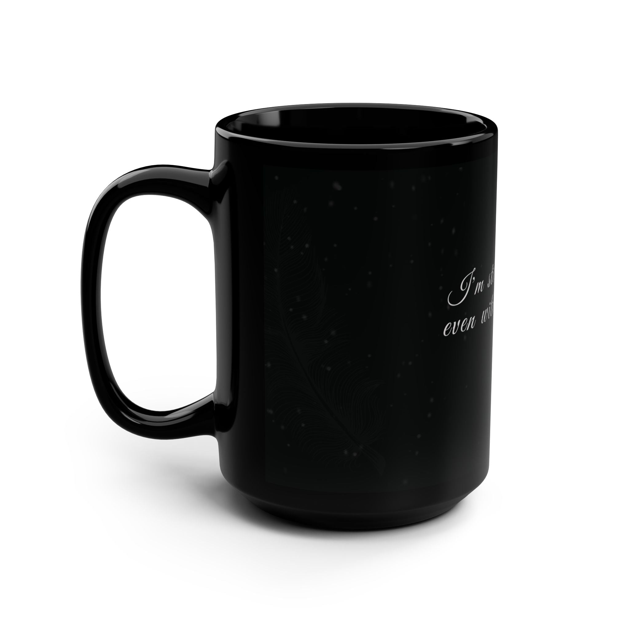 I'm Still Standing – Black Winter - 15oz Black Inspirational Mug