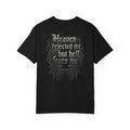 T-Shirt — "Heaven Rejected Me, But Hell Fears Me" Gothic Graphic Tee